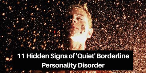  &0183;&32;We asked people in our BPD community to share what it was like to grow up with undiagnosed, or maybe not-yet-developed, quiet borderline personality disorder. . 11 hidden signs of quiet borderline personality disorder
